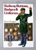 Railway Buttons, Badges & Uniforms  by FROGGATT, David J. 